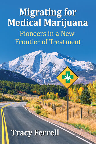 Migrating for Medical Marijuana: Pioneers in a New Frontier of Treatment 2019