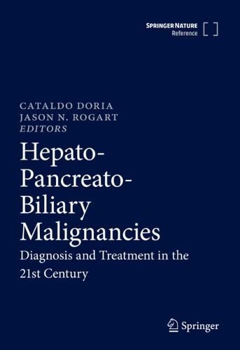 Hepato-Pancreato-Biliary Malignancies: Diagnosis and Treatment in the 21st Century 2022