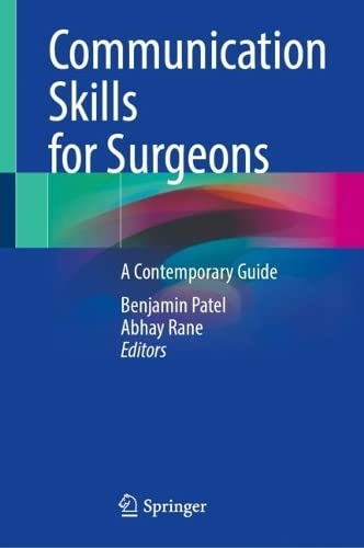 Communication Skills for Surgeons: A Contemporary Guide 2022