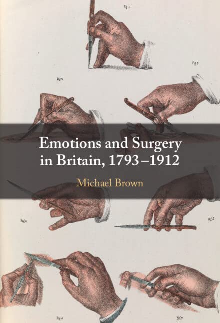Emotions and Surgery in Britain, 1793–1912 2022