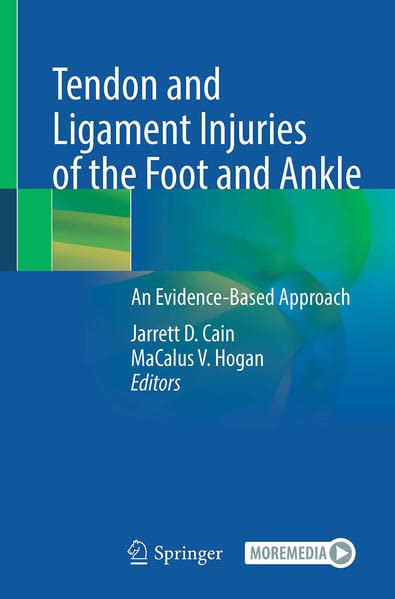 Tendon and Ligament Injuries of the Foot and Ankle: An Evidence-Based Approach 2022
