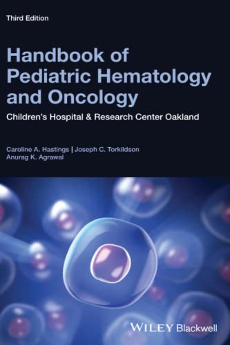 Handbook of Pediatric Hematology and Oncology: Children's Hospital and Research Center Oakland 2021