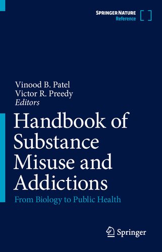 Handbook of Substance Misuse and Addictions: From Biology to Public Health 2022