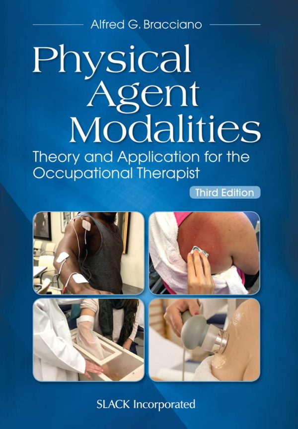 Physical Agent Modalities: Theory and Application for the Occupational Therapist 2022