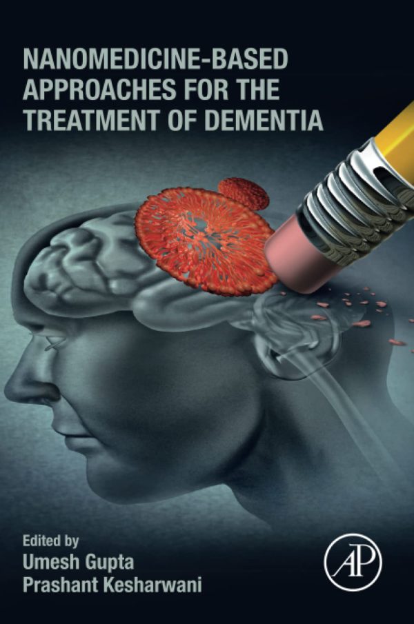 Nanomedicine-Based Approaches for the Treatment of Dementia 2022