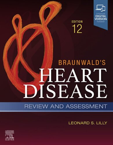 Braunwald's Heart Disease Review and Assessment: A Companion to Braunwald's Heart Disease 2022