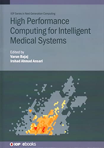 High Performance Computing for Intelligent Medical Systems 2021