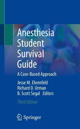 Anesthesia Student Survival Guide: A Case-Based Approach 2022