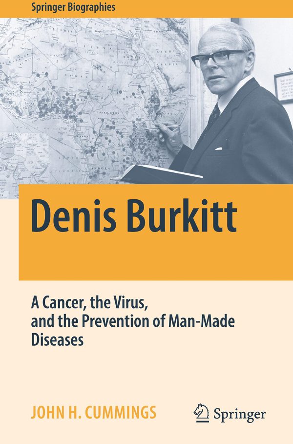 Denis Burkitt: A Cancer, the Virus, and the Prevention of Man-Made Diseases 2022