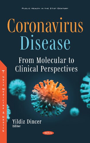 Coronavirus Disease: From Molecular to Clinical Perspectives 2021