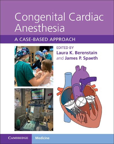Congenital Cardiac Anesthesia: A Case-based Approach 2021