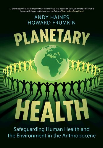 Planetary Health: Safeguarding Human Health and the Environment in the Anthropocene 2021