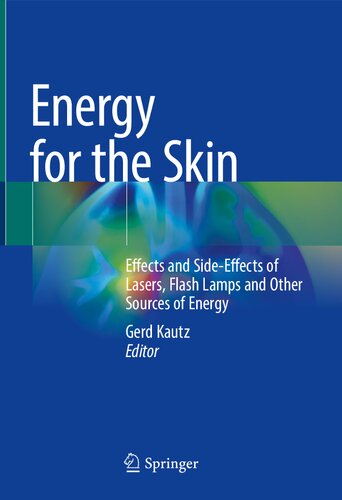 Energy for the Skin: Effects and Side-Effects of Lasers, Flash Lamps and Other Sources of Energy 2022