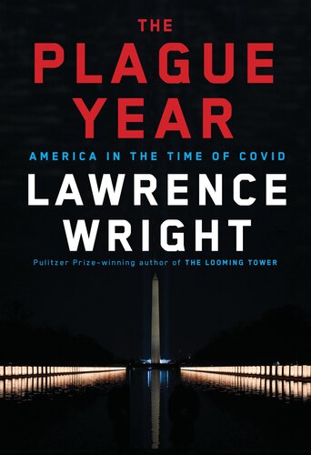 The Plague Year: America in the Time of Covid 2021