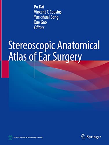 Stereoscopic Anatomical Atlas of Ear Surgery 2022