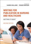 Writing for Publication in Nursing and Healthcare: Getting it Right 2021