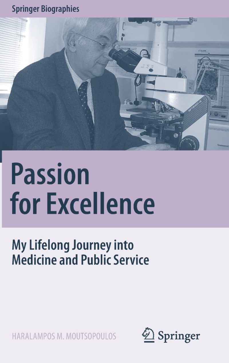 Passion for Excellence: My Lifelong Journey into Medicine and Public Service 2022