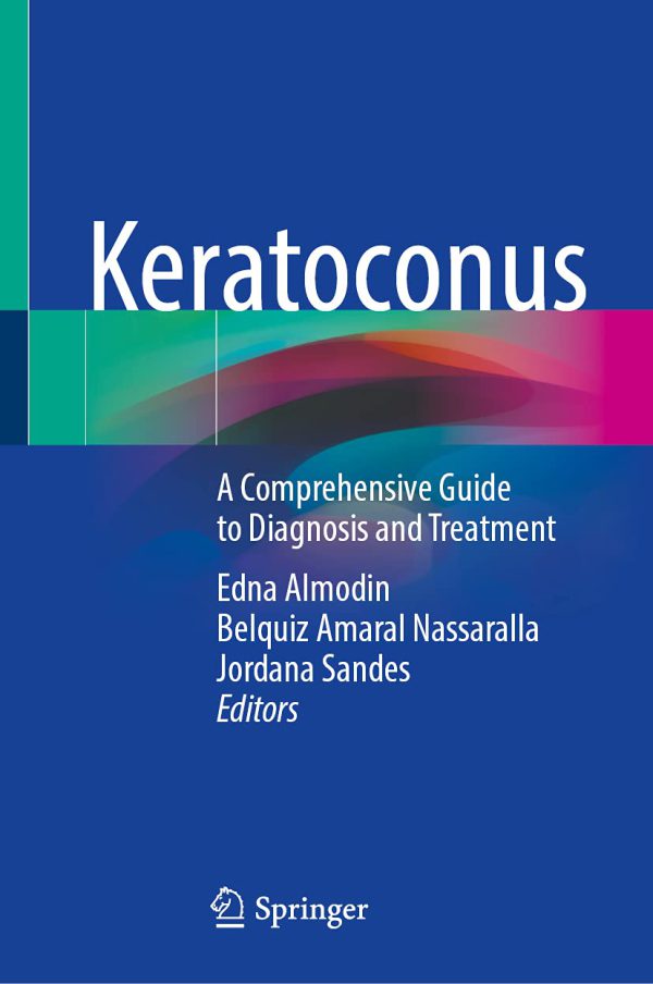 Keratoconus: A Comprehensive Guide to Diagnosis and Treatment 2022