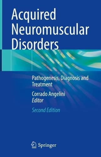 Acquired Neuromuscular Disorders: Pathogenesis, Diagnosis and Treatment 2022