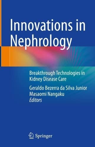 Innovations in Nephrology: Breakthrough Technologies in Kidney Disease Care 2022
