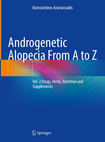 آلوپسی آندروژنیک از پایه: جلد. 2 داروها، گیاهان دارویی، تغذیه و مکمل های غذایی