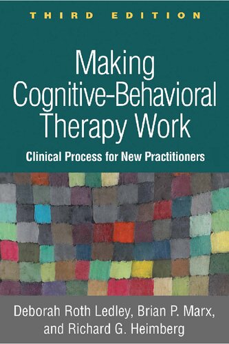 Making Cognitive-Behavioral Therapy Work, Third Edition 2018