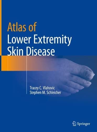 Atlas of Lower Extremity Skin Disease 2022