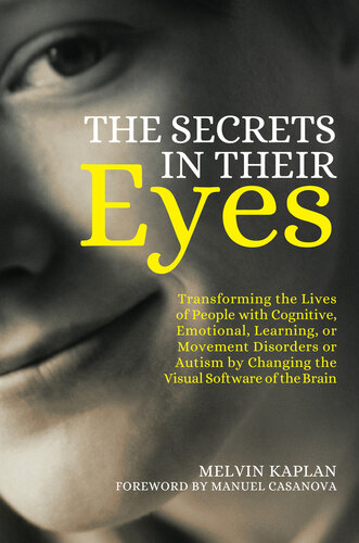 دیدن با چشمان جدید: تغییر زندگی کودکان مبتلا به اوتیسم، سندرم آسپرگر و سایر ناتوانی های رشدی از طریق بینایی درمانی