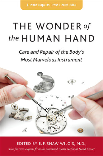 The Wonder of the Human Hand: Care and Repair of the Body's Most Marvelous Instrument 2014