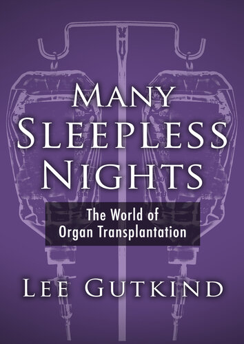 Many Sleepless Nights: The World of Organ Transplantation 2014