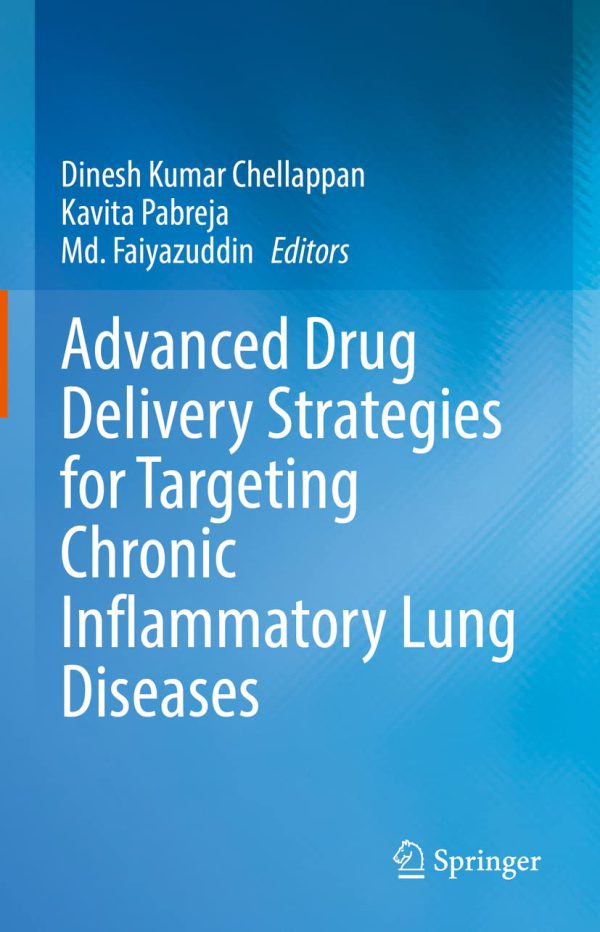 Advanced Drug Delivery Strategies for Targeting Chronic Inflammatory Lung Diseases 2022