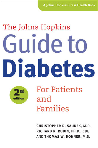 The Johns Hopkins Guide to Diabetes: For Patients and Families 2014