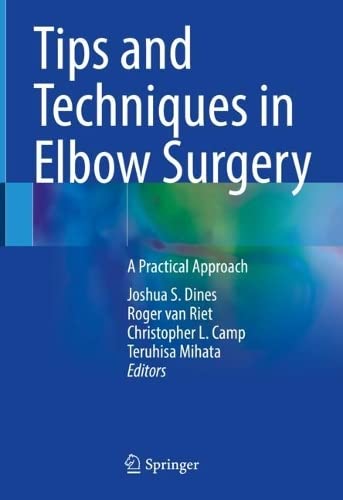 Tips and Techniques in Elbow Surgery: A Practical Approach 2022
