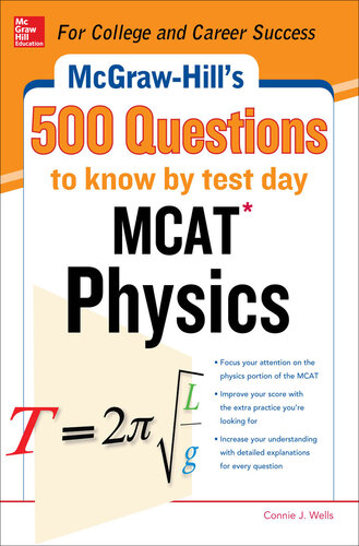 McGraw-Hill's 500 MCAT Physics Questions to Know by Test Day: 3 Reading Tests + 3 Writing Tests + 3 Mathematics Tests 2013