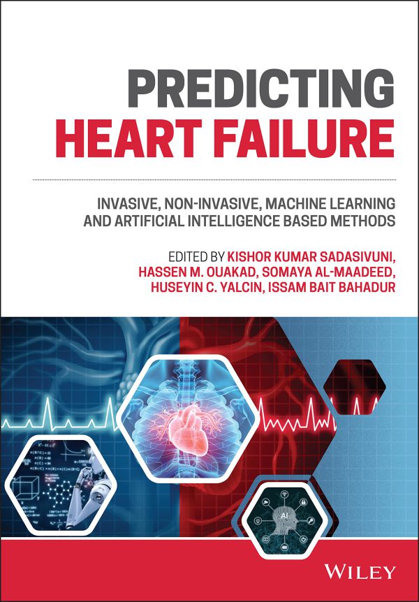 Predicting Heart Failure: Invasive, Non-Invasive, Machine Learning, and Artificial Intelligence Based Methods 2022