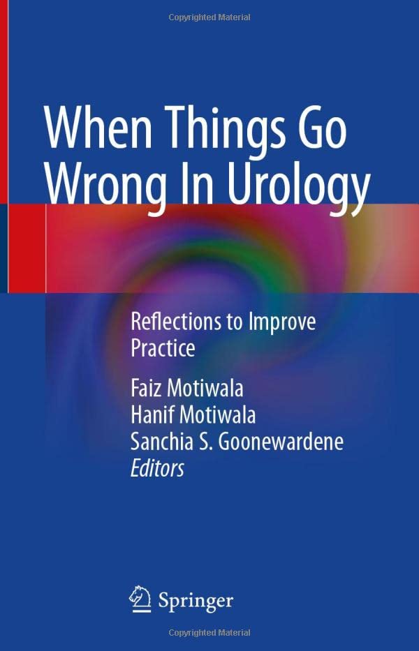When Things Go Wrong In Urology: Reflections to Improve Practice 2022