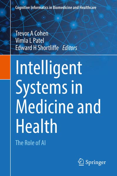 Intelligent Systems in Medicine and Health: The Role of AI 2022