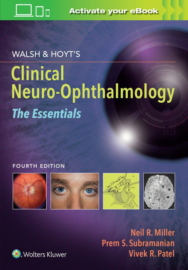 Walsh and Hoyt's Clinical Neuro-ophthalmology: The Essentials 2020