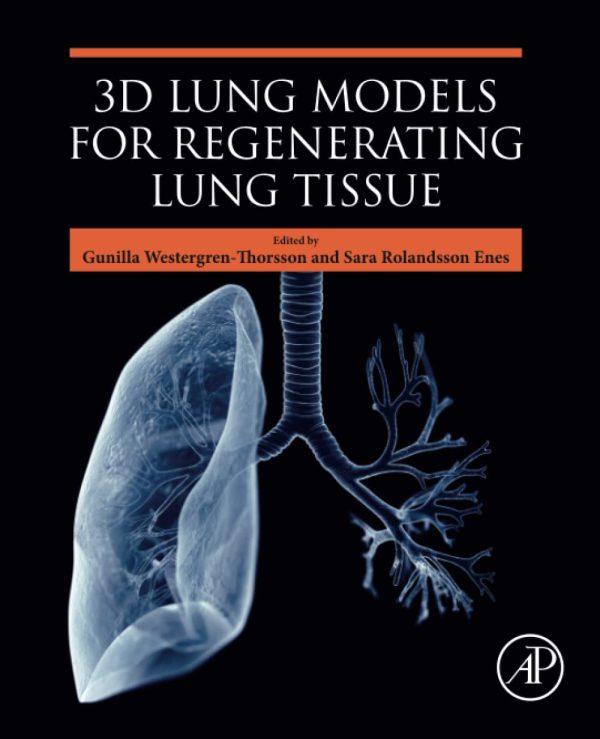 3D Lung Models for Regenerating Lung Tissue 2022
