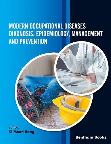 Modern Occupational Diseases Diagnosis, Epidemiology, Management and Prevention 2022
