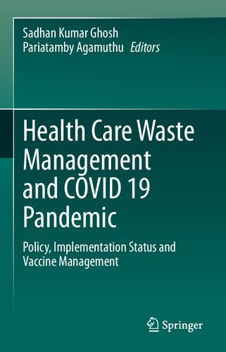 Health Care Waste Management and COVID 19 Pandemic: Policy, Implementation Status and Vaccine Management 2022