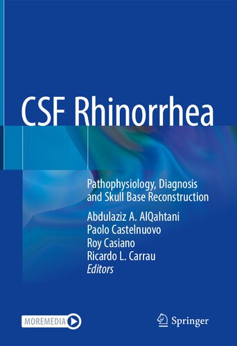 CSF Rhinorrhea: Pathophysiology, Diagnosis and Skull Base Reconstruction 2022