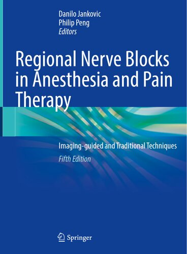 Regional Nerve Blocks in Anesthesia and Pain Therapy: Imaging-guided and Traditional Techniques 2022