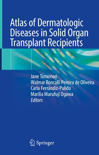 Atlas of Dermatologic Diseases in Solid Organ Transplant Recipients 2022