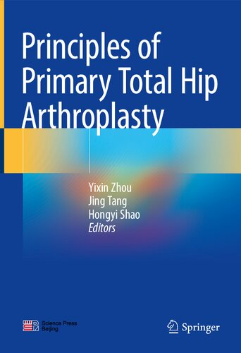 Principles of Primary Total Hip Arthroplasty 2022