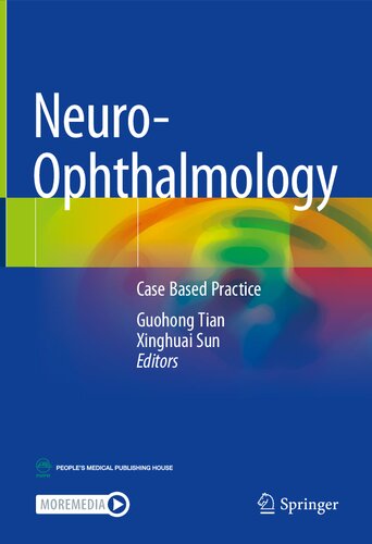 Neuro-Ophthalmology: Case Based Practice 2022