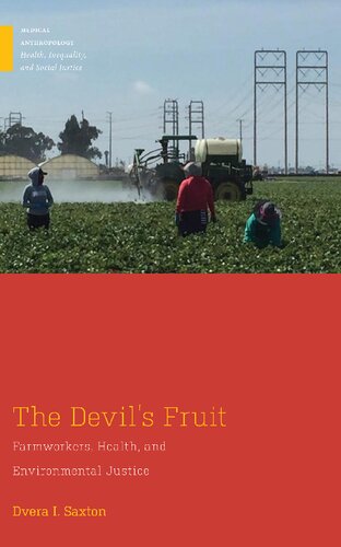 The Devil's Fruit: Farmworkers, Health, and Environmental Justice 2021
