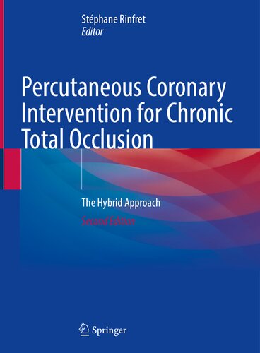 Percutaneous Coronary Intervention for Chronic Total Occlusion: The Hybrid Approach 2022