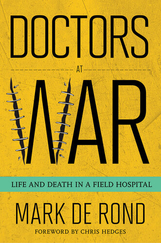 Doctors at War: Life and Death in a Field Hospital 2017