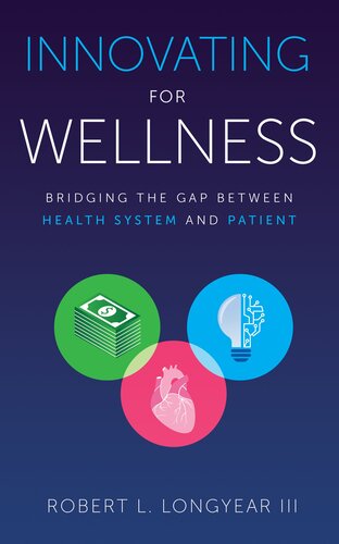 Innovating for Wellness: Bridging the Gap Between Health System and Patient 2020